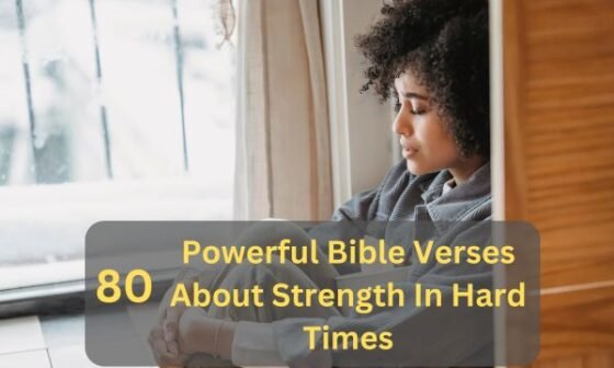 Bible Verses About Strength In Hard Times