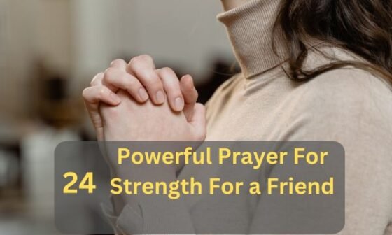 Prayer For Strength For a Friend