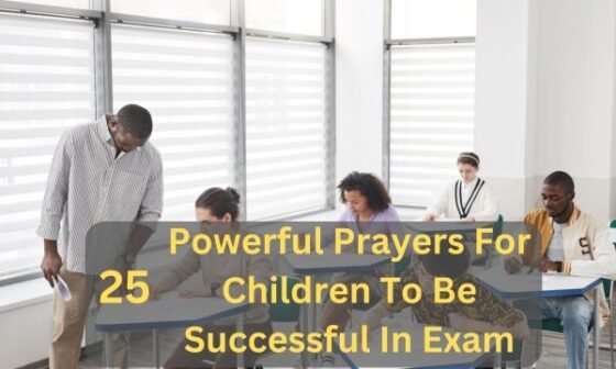 Prayers For Children To Be Successful In Exam