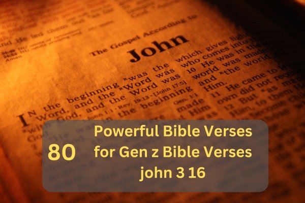 Gen z Bible Verses john 3 16