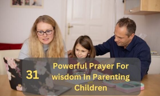 Prayer For wisdom In Parenting Children