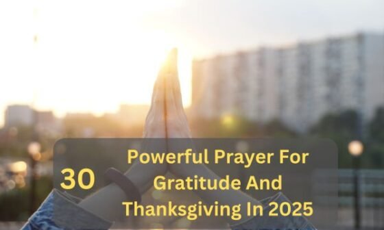 Prayer For Gratitude And Thanksgiving In 2025