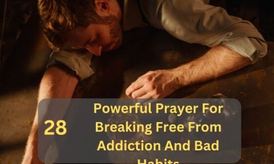 Prayer For Breaking Free From Addiction And Bad Habits