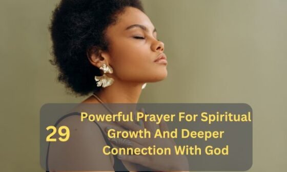 Prayer For Spiritual Growth And Deeper Connection With God